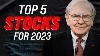 Warren Buffett S Top 5 Stocks For 2023